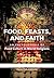 Food, Feasts, and Faith: An Encyclopedia of Food Culture in World Religions [2 volumes]