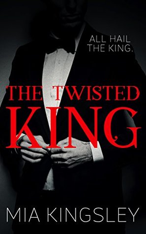 The Twisted King (The Twisted Kingdom, #2)