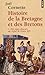 Histoire de la Bretagne et des Bretons, tome 1: Des âges obscurs au règne de Louis XIV