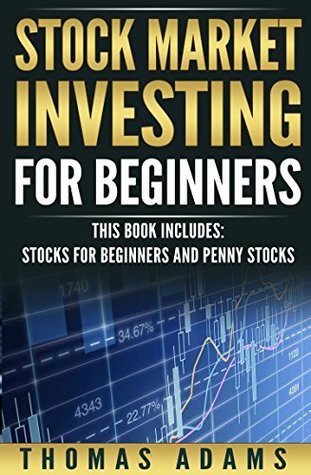 Stock Market Investing For Beginners: 2 Manuscripts - Stocks For Beginners and Penny Stocks