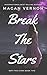 Break the Stars (Defy the Stars, #2)