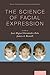 The Science of Facial Expression by José Miguel Fernández-Dols