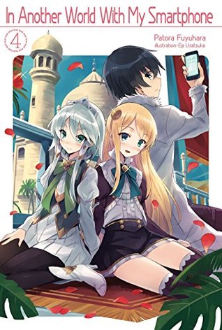 In Another World With My Smartphone: Volume 4 (Kindle Edition)