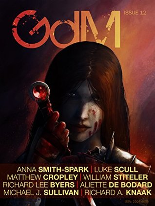 Grimdark Magazine, Issue 12, July 2017 (Kindle Edition)