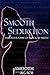 Smooth Seduction