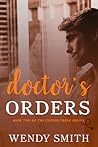 Doctor's Orders by Wendy  Smith
