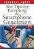 Ten Tips for Parenting the Smartphone Generation (Hope and Healing)