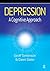Depression: A Cognitive Approach (Speechmark Practical Therapy Manual)