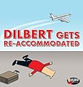 Dilbert Gets Re-Accomodated