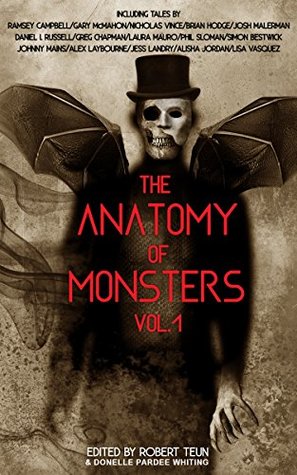 The Anatomy of Monsters: Volume I (Kindle Edition)