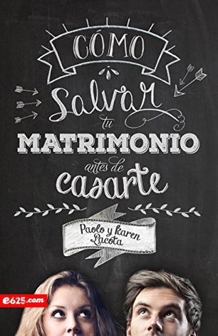 Como Salvar tu Matrimonio antes de Casarte (Spanish Edition)