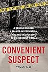Convenient Suspect: A Double Murder, a Flawed Investigation, and the Railroading of an Innocent Woman