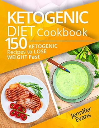 Ketogenic Diet Cookbook: 150 Ketogenic Recipes to Lose Weight Fast (Kindle Edition)