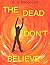 The Dead Don't Believe (Fed...