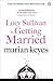 Lucy Sullivan is Getting Married by Marian Keyes