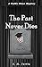 The Past Never Dies (Callie...