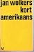 Kort Amerikaans by Jan Wolkers