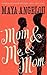 Mom & Me & Mom by Maya Angelou