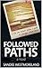 Followed Paths by Sandee Westmoreland