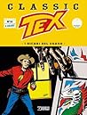 Tex Classic n. 10: I sicari del drago Tex Classic n. 10: I sicari del drago