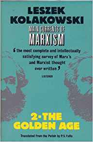 Main Currents of Marxism: Its Rise, Growth and Dissolution Volume 2: The Golden Age (Paperback)