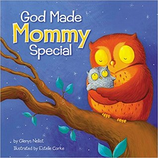 God Made Mommy Special (Board Book)
