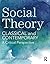 Social Theory: Classical an...