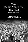 Book cover for The East African Revival: History and Legacies
