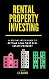 Rental Property Investing by C.J.  Elliott