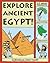 Explore Ancient Egypt!: 25 Great Projects, Activities, Experiments (Explore Your World)