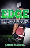 Edge: How to Make It into Your 2017 Fantasy Football League Playoffs