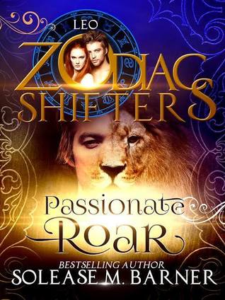 Passionate Roar: Leo (Zodiac Shifters #16)