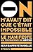 On m'avait dit que c'était impossible (Essais - Documents) (French Edition)