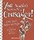 You Wouldn't Want to Be a Crusader!: A War You'd Rather Not Fight