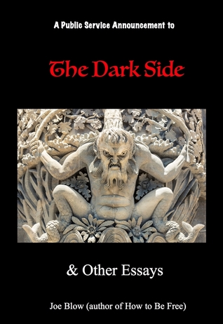 A Public Service Announcement to the Dark Side and Other Essays