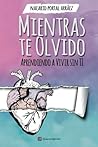 Mientras Te Olvid...