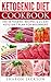 Ketogenic Diet Cookbook: 10...