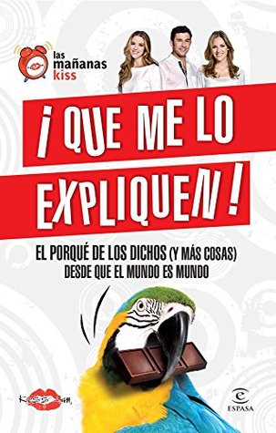 Que me lo expliquen. El porqué de los dichos (FUERA DE COLECCIÓN Y ONE SHOT) (Spanish Edition)