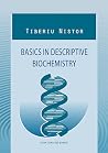 Basics in descriptive biochemistry Basics in descriptive biochemistry