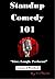 Standup Comedy 101 by Jim Rauth