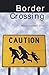 Border Crossing (Piñata Books)