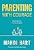 Parenting with Courage: Sha...