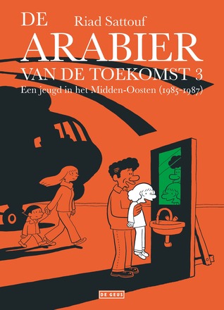De Arabier van de toekomst 3: een jeugd in het Midden-Oosten, 1985-1987