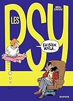 Les Psy Tome 06 Eh Bien Voila By Raoul Cauvin