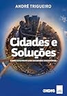 Cidades e Soluções by André Trigueiro
