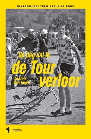 De dag dat ik de Tour verloor (Paperback)