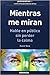 Mientras me miran by Xavier Guix
