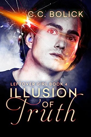Illusion of Truth (Leftover Girl, #4)