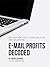 E-Mail Profits Decoded: How...