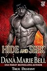 Hide and Seek (True Destiny #6) Hide and Seek (True Destiny #6)